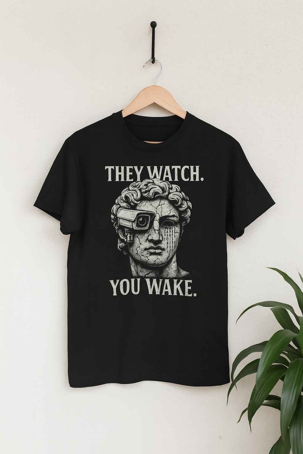 They Watch. You Wake. tee